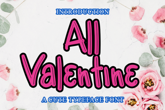 All Valentine: A Playful Display Font for Editorial Projects
