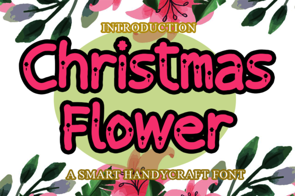 Christmas Flower: A Font That Speaks with Warmth and Clarity