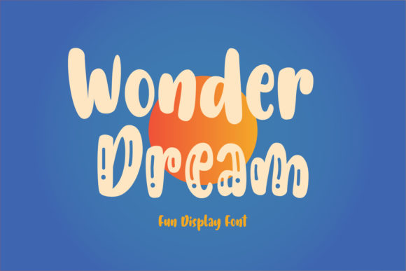 Wonder Dream: A Playful Display Font for Editorial Design